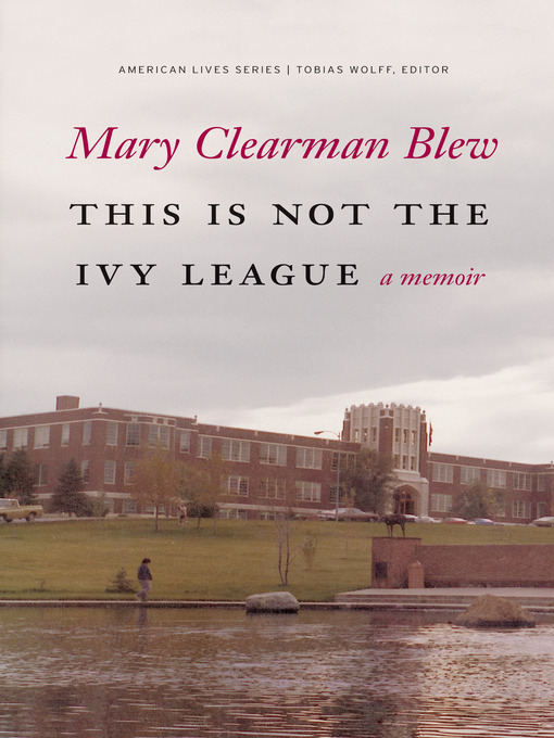 Title details for This Is Not the Ivy League by Mary Clearman Blew - Wait list